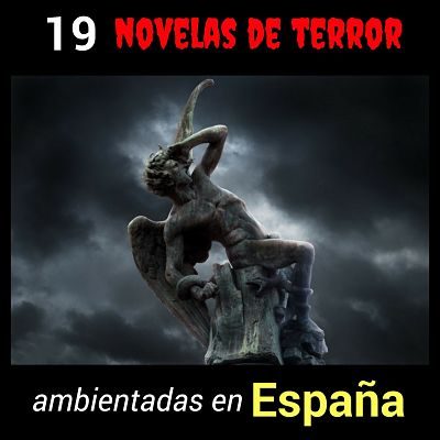 19 novelas de terror ambientadas en España, y algún que otro relato